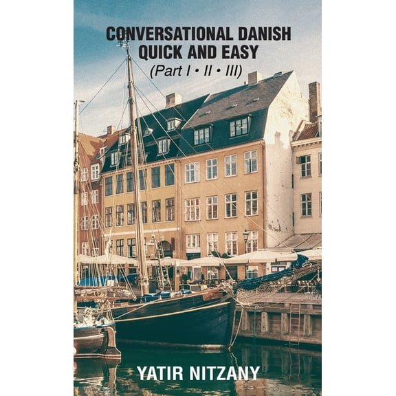 The Most Innovative Technique to Learn the Danish Language - Part 1, 2 And 3, (Hardcover)