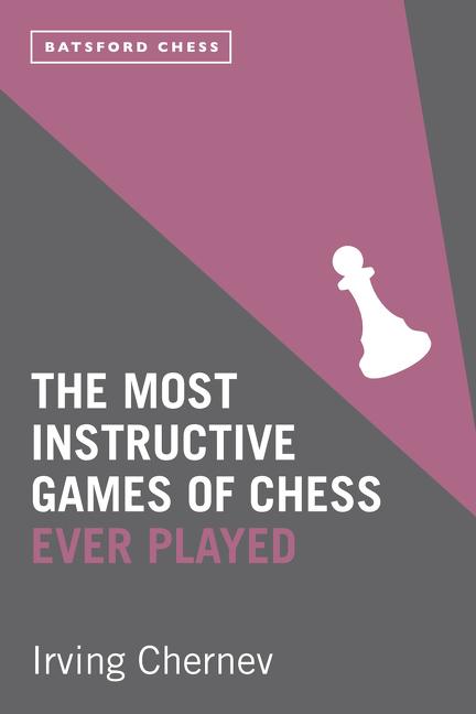The Most Instructive Games of Chess Ever Played (Paperback) - image 1 of 2
