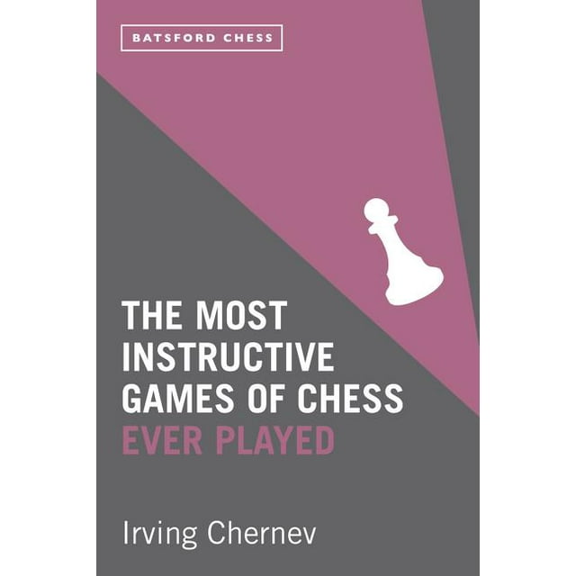 The Most Instructive Games of Chess Ever Played (Paperback)