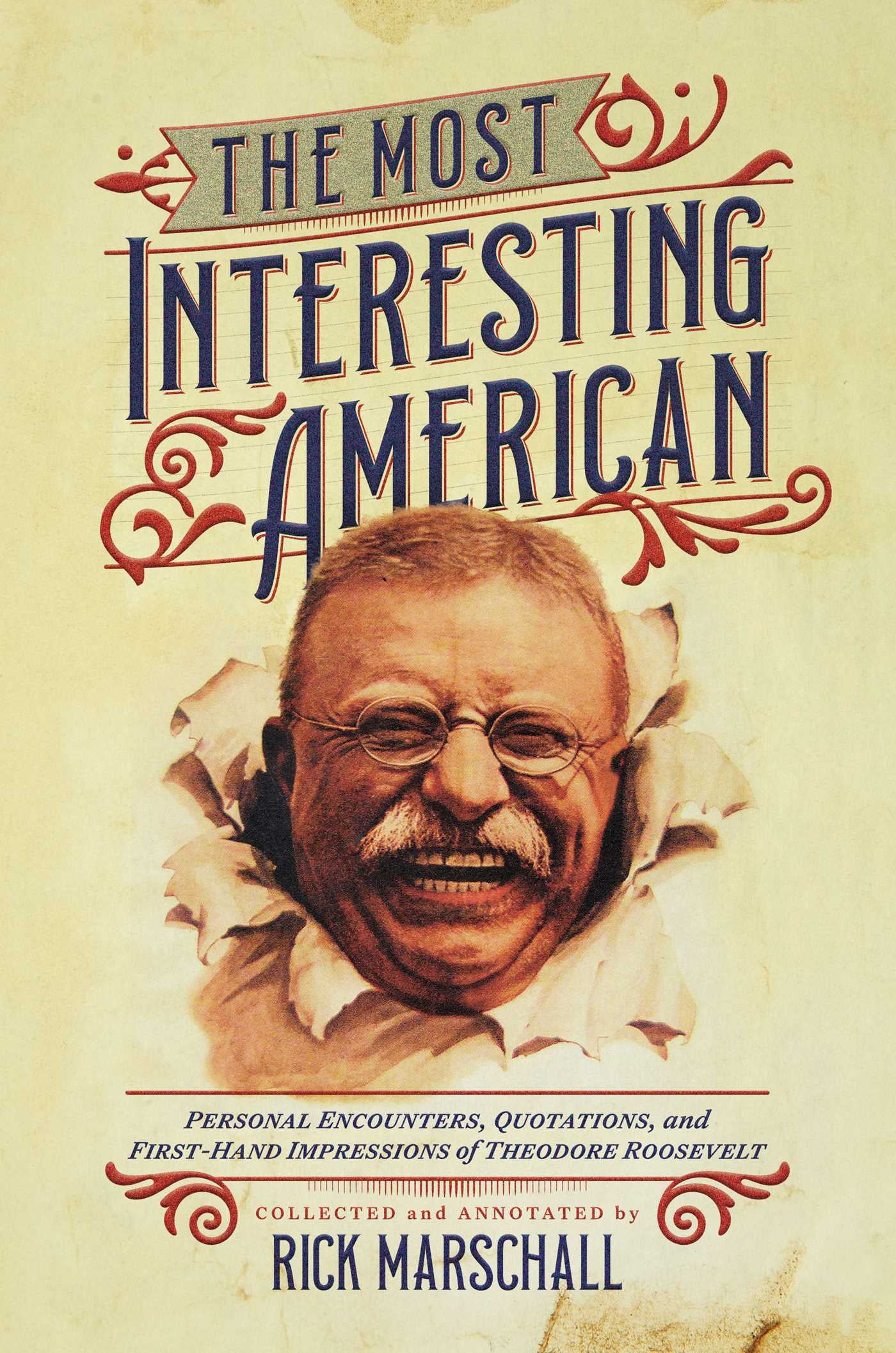 Exciting Personal The Most Interesting American : Personal Encounters, Quotations, and ...