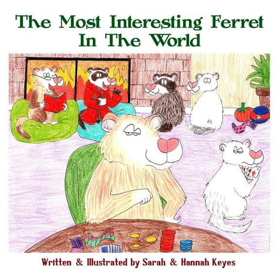 The Most Interesting Ferret In The World, (Paperback)