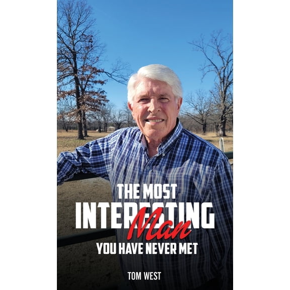 The Most Interesting Man You Have Never Met, (Hardcover)