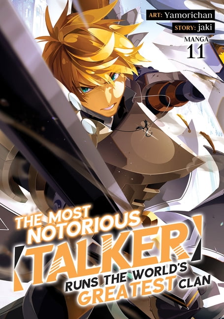 The Most Notorious Talker Runs the World The Most Notorious Talker Runs the World's Greatest Clan (Manga) Vol. 11, (Paperback)