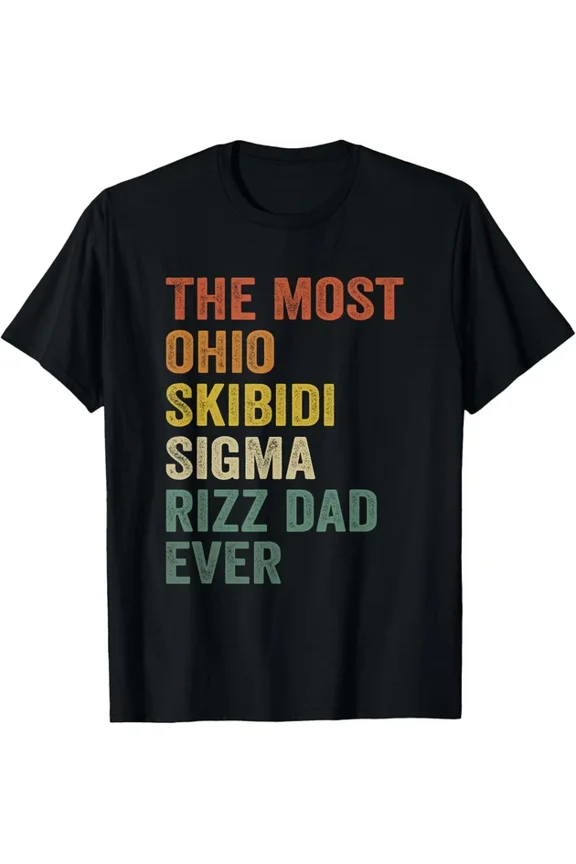 The Most Ohio Skibidi Sigma Rizz Dad Ever Fathers Day T-Shirt