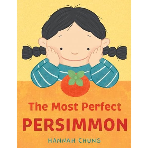 Pre-Owned The Most Perfect Persimmon (Hardcover) 1662620845 9781662620843