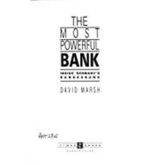 Pre-Owned The Most Powerful Bank: Inside Germanys Bundesbank Hardcover David Marsh