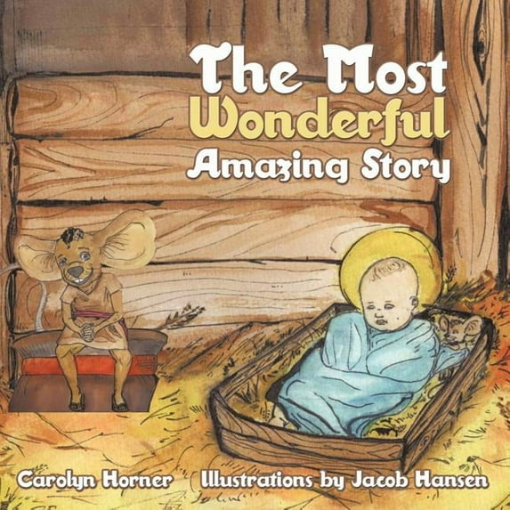 The Most Wonderful Amazing Story, (Paperback)