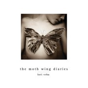 The Moth Wing Diaries Hardcover