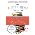 thumbnail image 1 of Pre-Owned The Mother-Daughter Book Club: How Ten Busy Mothers and Daughters Came Together to Talk, Laugh, and Learn Through Their Love of Reading (Paperback) 0060890347 9780060890346, 1 of 1