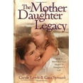 thumbnail image 1 of Pre-Owned The Mother-Daughter Legacy: How a Mother's Love Shapes a Daughter's Life (Hardcover) 0830733353 9780830733354, 1 of 1