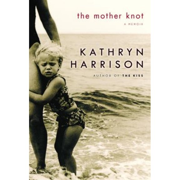 Pre-Owned The Mother Knot : A Memoir (Hardcover) 9781400061914
