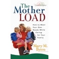 thumbnail image 1 of Pre-Owned The Mother Load: How to Meet Your Own Needs While Caring for Your Family (Hearts at Home) (Paperback) 0736915028 9780736915021, 1 of 1