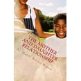 thumbnail image 1 of The Mother and Daughter Relationship, (Paperback), 1 of 1