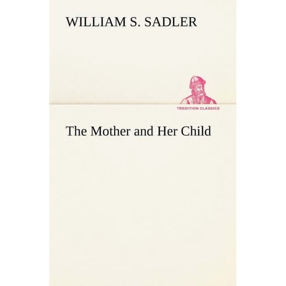 The Mother and Her Child