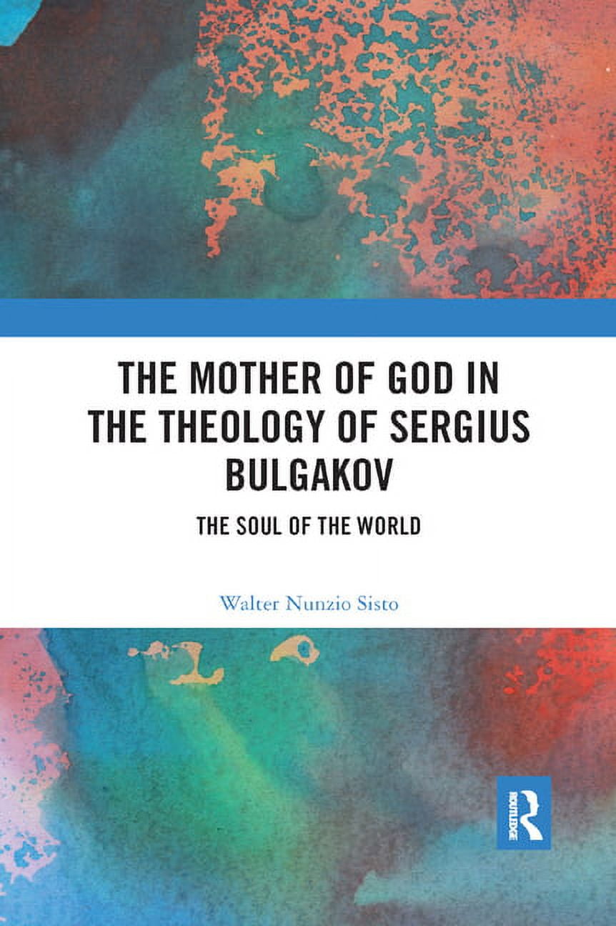 The Mother of God in the Theology of Sergius Bulgakov, (Paperback
