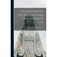 thumbnail image 1 of The Mother of the Saviour and Our Interior Life, (Hardcover), 1 of 1