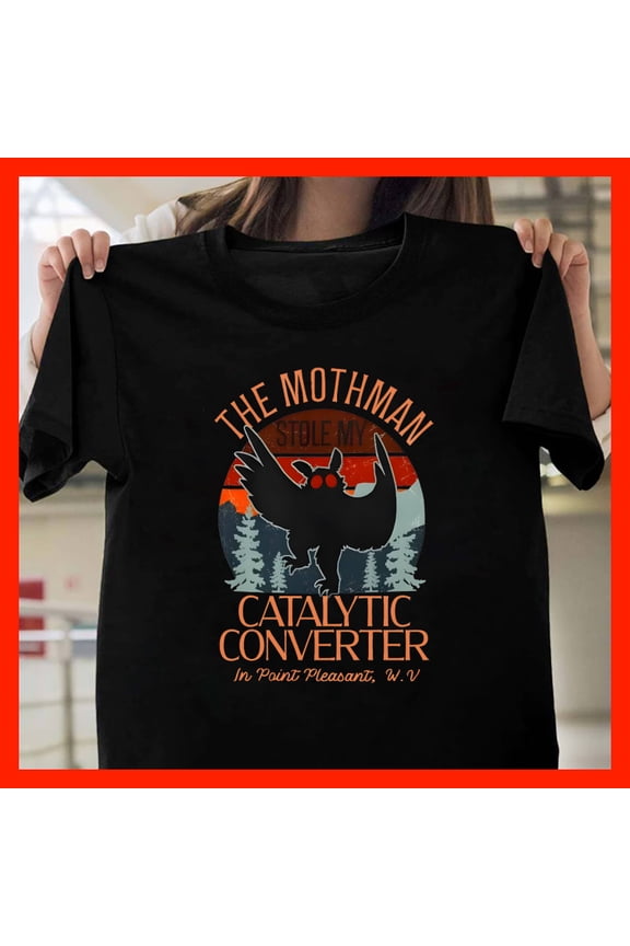 The Mothman Stole My Catalytic Converter T-Shirt - Funny Cryptid Folklore WV Point Pleasant Gift T782, Softstyle for Unisex, Sizes S–5XL