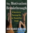 thumbnail image 1 of Pre-Owned The Motivation Breakthrough: 6 Secrets to Turning On the Tuned-Out Child (Hardcover) 0743289609 9780743289603, 1 of 1