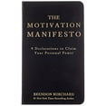 thumbnail image 1 of Pre-Owned The Motivation Manifesto: 9 Declarations to Claim Your Personal Power (Hardcover) 1401948073 9781401948078, 1 of 1