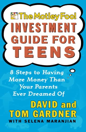 Pre-Owned The Motley Fool Investment Guide for Teens: 8 Steps to Having More Money Than Your Parents Ever Dreamed of (Paperback) 0743229967 9780743229968