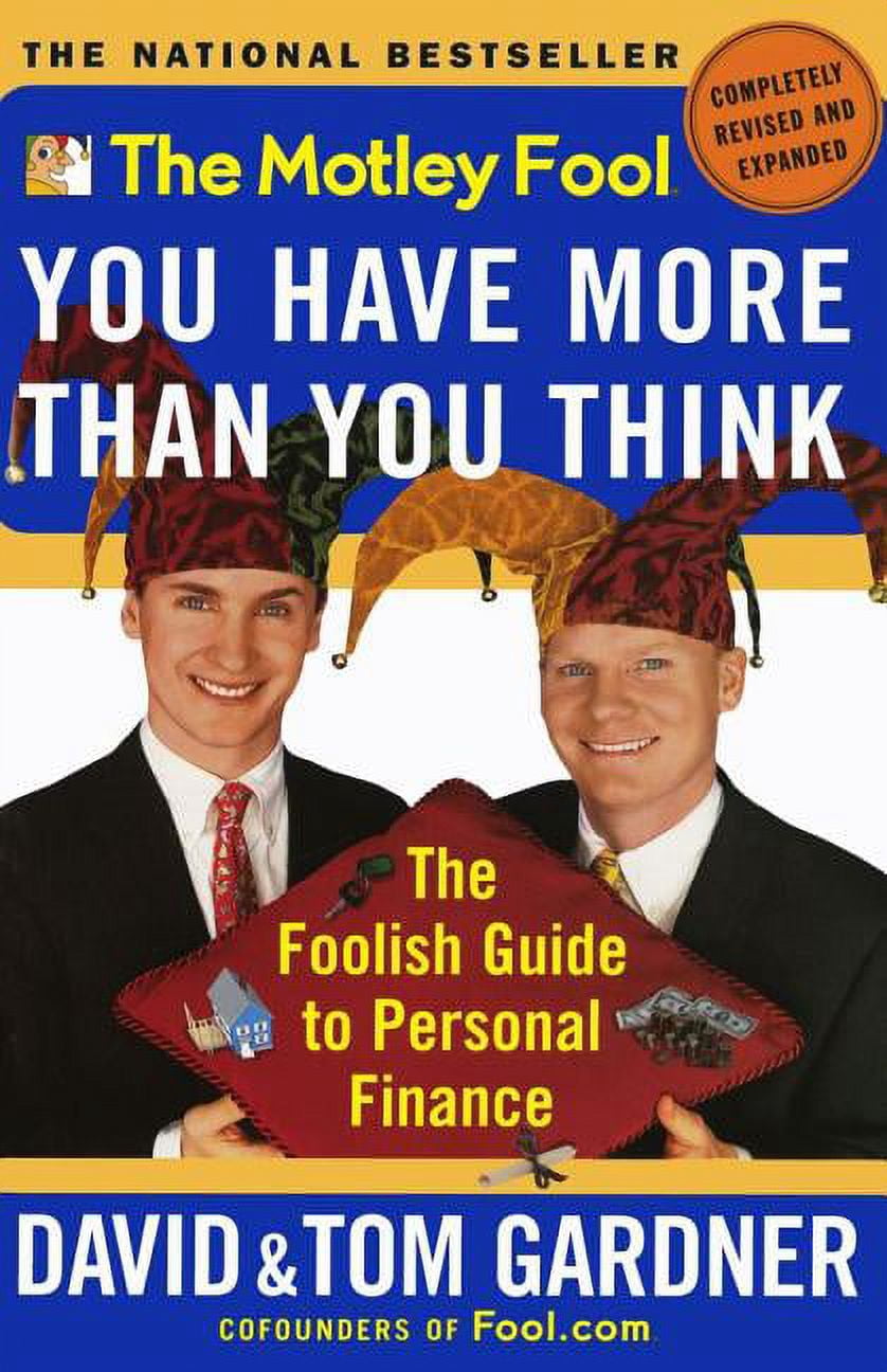 Motkey Fool Motley Fool Books The Motley Fool You Have More Than You Think: The ...