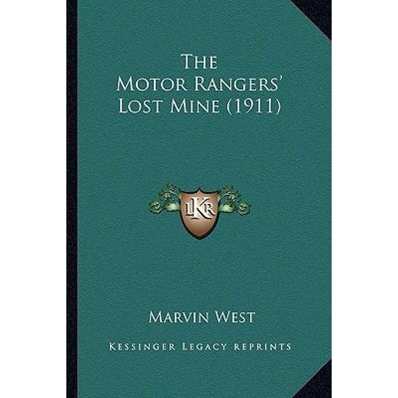 The Motor Rangers' Lost Mine (1911) Paperback
