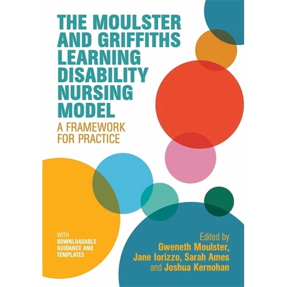 The Moulster and Griffiths Learning Disability Nursing Model: A Framework for Practice, (Paperback)