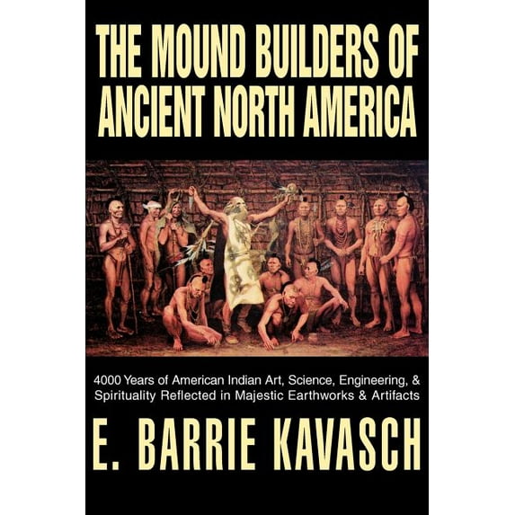 The Mound Builders of Ancient North America (Paperback)