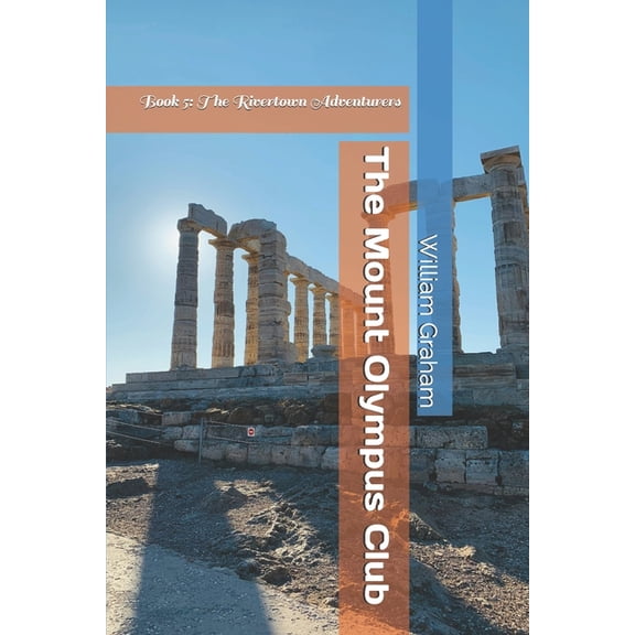 Young Adult Literature The Mount Olympus Club: Book 5: The Rivertown Adventurers, (Paperback)