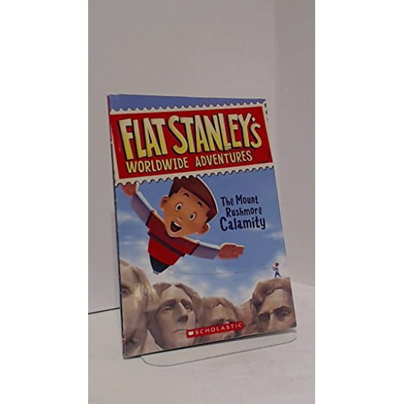 Pre-Owned The Mount Rushmore Calamity (Flat Stanley's Worldwide Adventures, No. 1) (Paperback) 0545206839 9780545206839