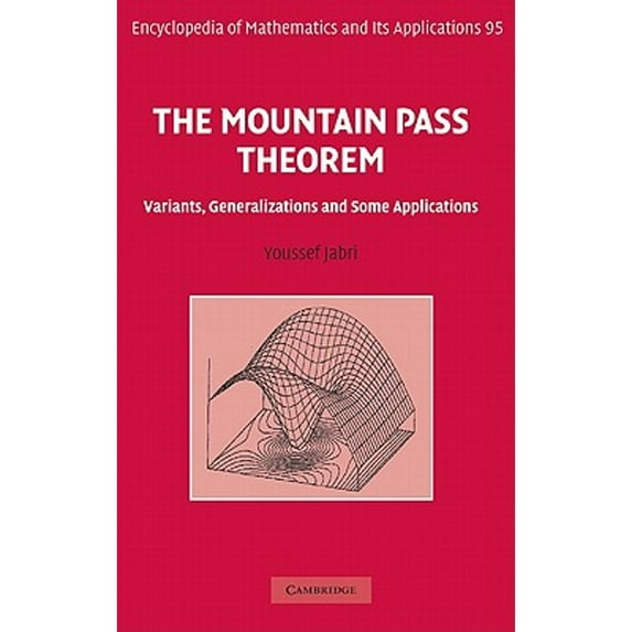 Pre-Owned The Mountain Pass Theorem : Variants, Generalizations and Some Applications 9780521827218