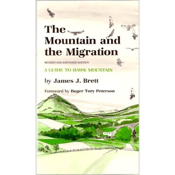 Pre-Owned The Mountain and the Migration: Guide to Hawk Mountain Paperback