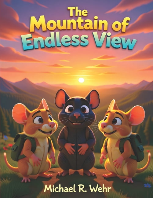 The Mountain of Endless View: A Heartwarming Children's Adventure About Friendship, Courage, Discovery, and Exploring th, (Paperback)