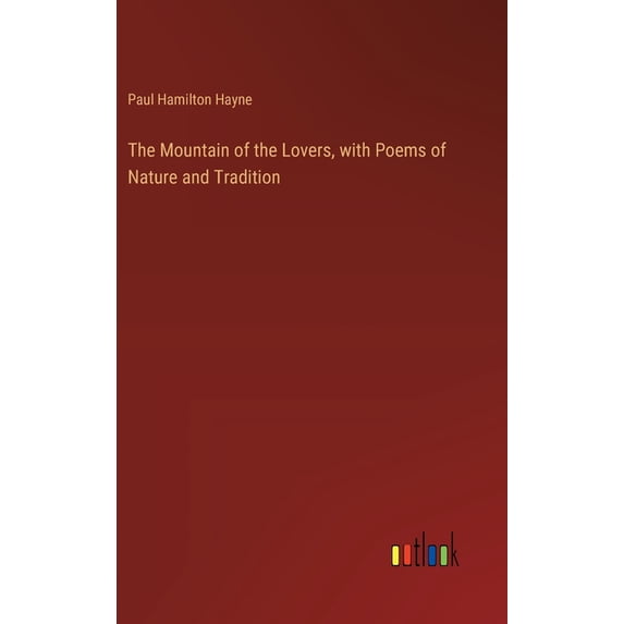 The Mountain of the Lovers, with Poems of Nature and Tradition, (Hardcover)