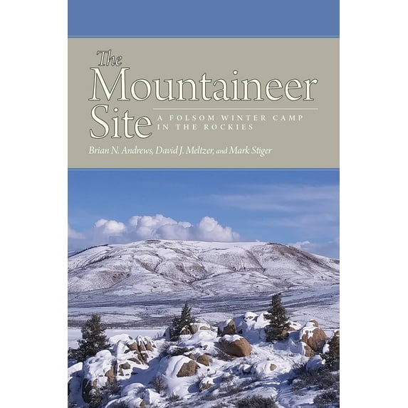 The Mountaineer Site : A Folsom Winter Camp in the Rockies (Paperback)