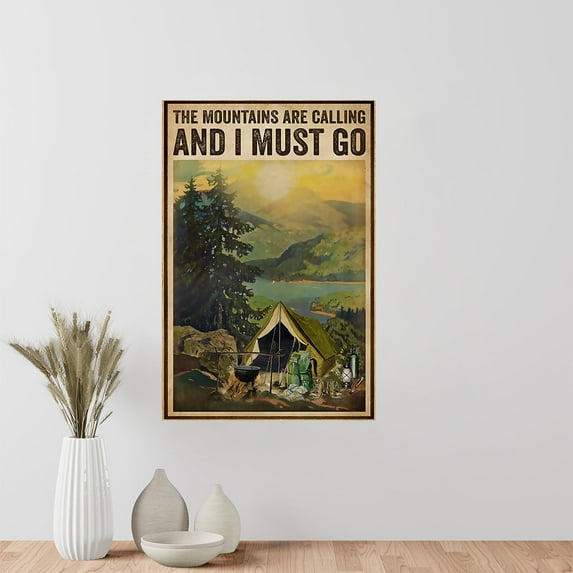 The Mountains Are Calling And I Must Go Camping Poster 16 x 24 Inch Poster