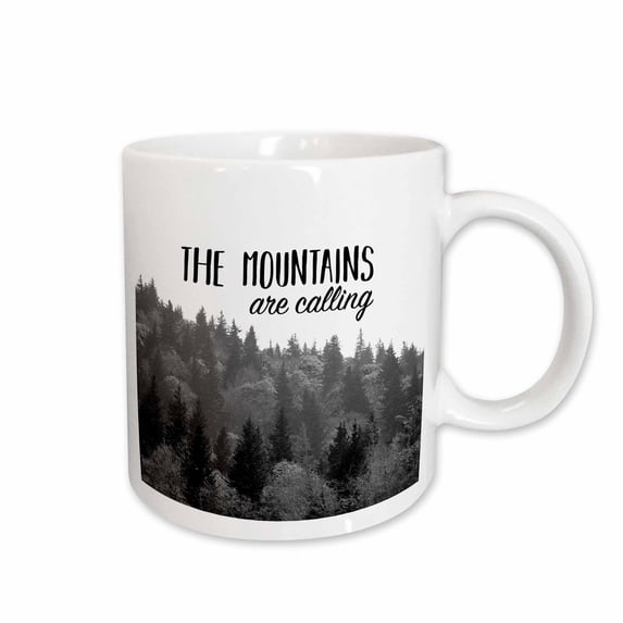 3drose, the Mountains Are Calling on a Black and White Photo of Trees., 11oz Mug