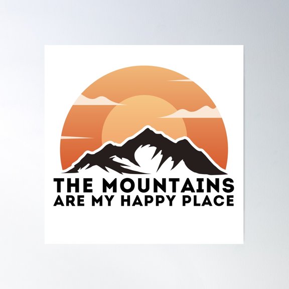 The Mountains Are My Happy Place Poster Wall Art, Modern Wall Decor For Living Room Bedroom, 30x30 UNFRAMED