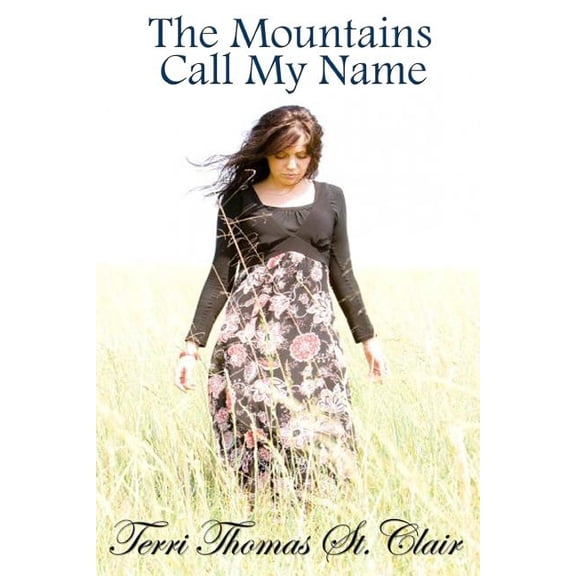 The Mountains Call My Name (Paperback)
