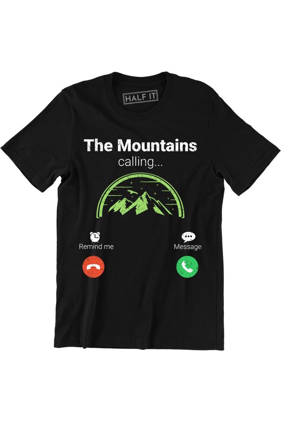 The Mountains Calling - Adventure Outdoor I Must Go Men's Gift T-Shirt