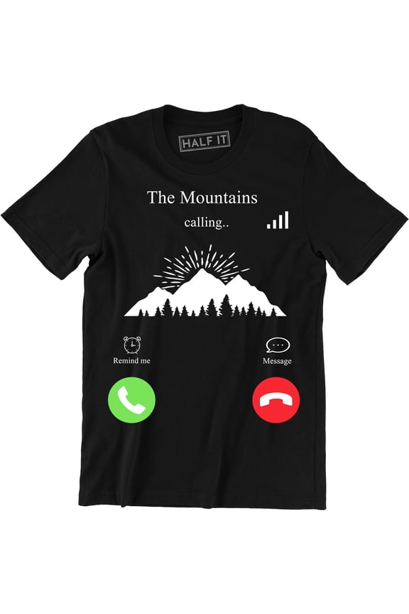 The Mountains Calling - Adventure Outdoor I Must Goo Men's Gift T-Shirt