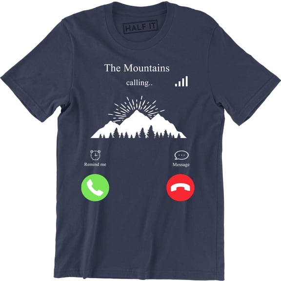 The Mountains Calling - Adventure Outdoor I Must Goo Men's Gift T-Shirt
