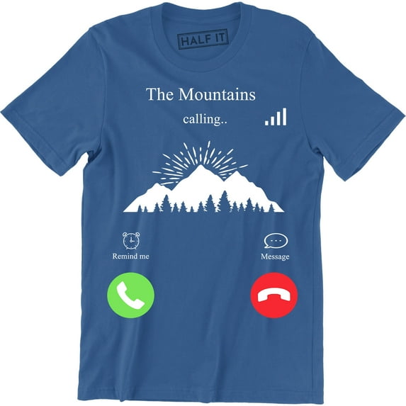 The Mountains Calling - Adventure Outdoor I Must Goo Men's Gift T-Shirt