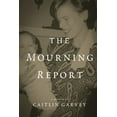 thumbnail image 1 of The Mourning Report, (Paperback), 1 of 1