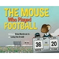 thumbnail image 1 of Pre-Owned The Mouse Who Played Football (Hardcover) by Brian Westbrook Sr, Lesley Van Arsdall, 1 of 1
