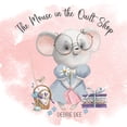 thumbnail image 1 of The Mouse in the Quilt Shop: Caring is Sharing, (Paperback), 1 of 1