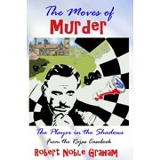 The Moves of Murder The Player in the Shadows