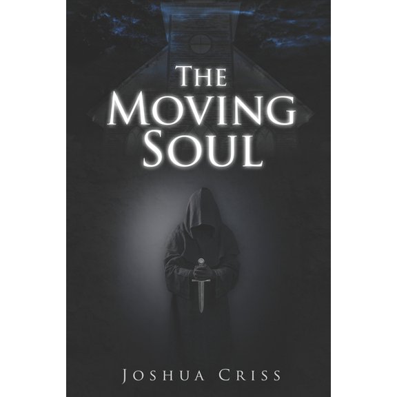 The Moving Soul (Paperback) by Joshua Criss