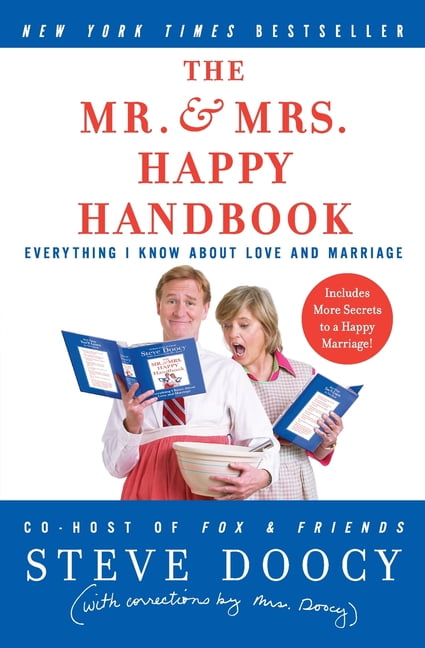 STEVE DOOCY The Mr. & Mrs. Happy Handbook: Everything I Know about Love and Marriage (with Corrections by Mrs. Doocy), (Paperback)