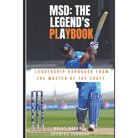 The Msd-Verse: M.S. Dhoni : The Legend's Playbook - Leadership Handbook from the Master of the Craft (Paperback)